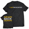 Dedicated T-Shirt "NEVER BACK DOWN